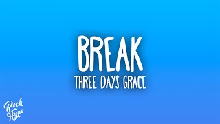 Three Days Grace - Break