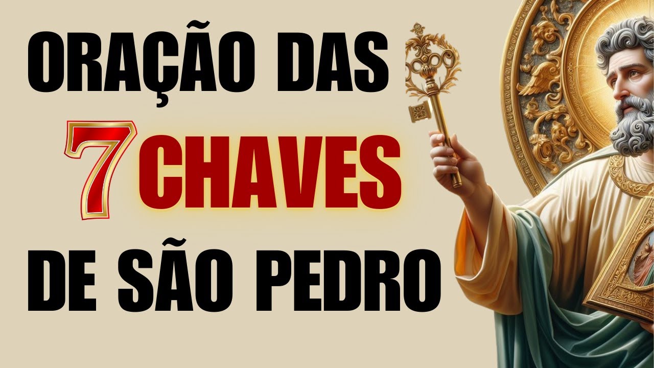 Oração Poderosa - As 7 Chaves de São Pedro