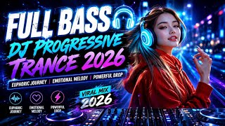 Download lagu 🎧FULL BASS DJ Progressive Trance 2026 | Euphoric Melodic Journey | Best Driving Mix. mp3