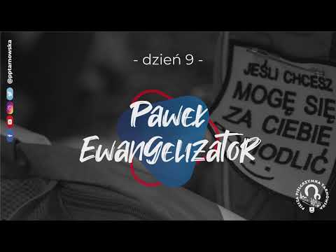 [Patron Dnia] Dzień 9.: "Paweł ewangelizator"