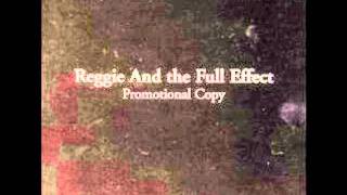 Reggie And The Full Effect- Thanx For Stayin.wmv
