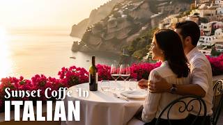 Italian Vibes & Mediterranean Music 🌊 Romantic Seaside Instrumental for Relaxing Moments