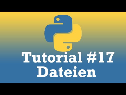 Python Tutorial #17 Mit Dateien arbeiten in Python [GERMAN/DEUTSCH]