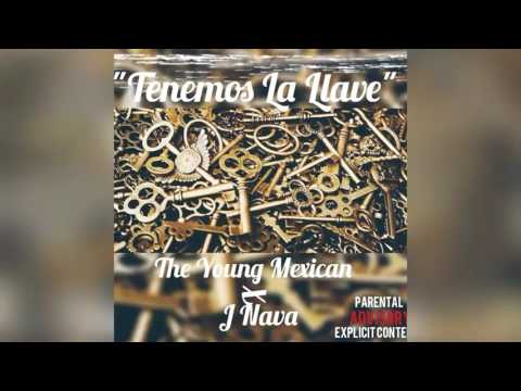 The Young Mexican x J Nava- Tenemos La Llave [I got the keys ] Spanish version