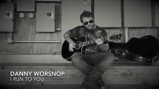 Danny Worsnop - I Run To You (Unreleased Song)