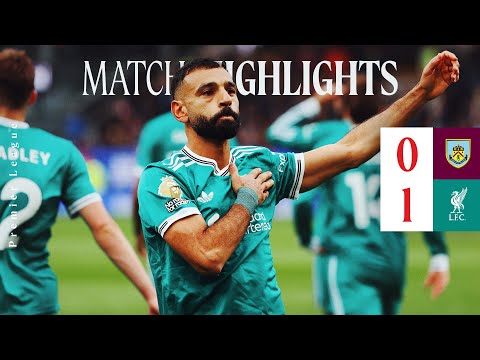 Highlights: Late Salah Winner! Burnley 0-1 Liverpool | Premier League