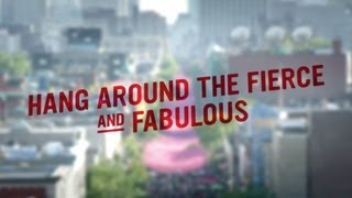 Montreal Moments: Hang Around the Fierce and Fabulous