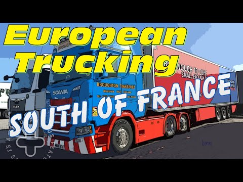 European Trucking - South of France 🇫🇷