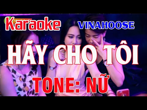 Hãy Cho Tôi Karaoke Remix Tone Nữ nhạc sống