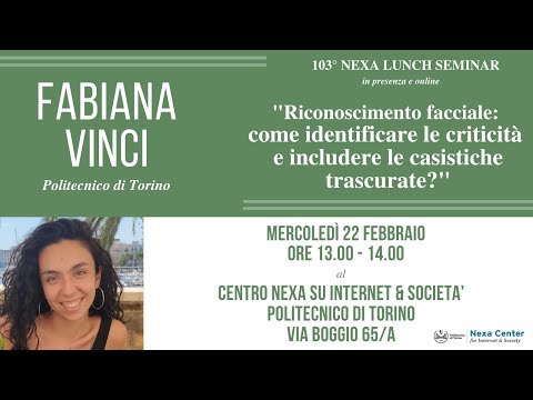 103° Nexa Lunch Seminar - Riconoscimento facciale: criticità e casistiche trascurate