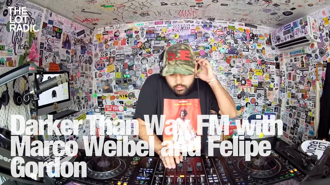 Felipe Gordon - Darker Than Wax FM with Marco Weibel and Felipe Gordon @TheLotRadio  07-13-2024