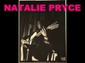 Natalie Pryce - Ain't goin' down to the well no more