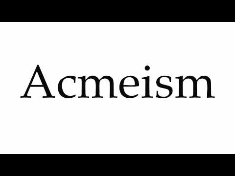How to Pronounce Acmeism