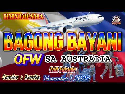 BAGONG BAYANI * Sender : Bonita * OFW Sa Australia * November 1,2025