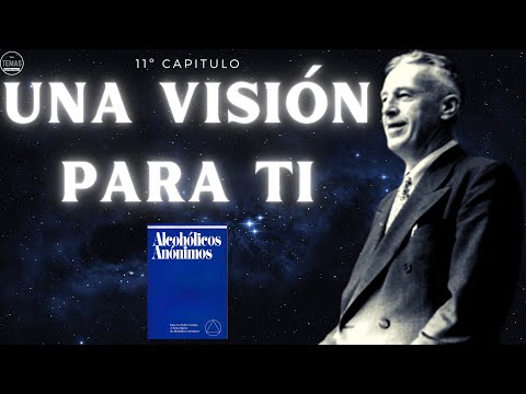 Una visión para ti  /11º Capitulo Libro Azul AA / #podcast