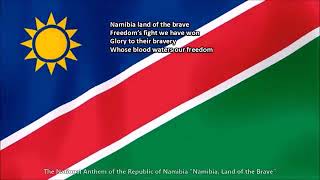 Namibia National Anthem Namibia, Land of the Brave with music, vocal and lyrics English