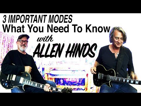 What You Need To Know | The 3 Most Important Modes | Allen Hinds | Tim Pierce | Guitar Lesson