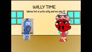 Download lagu WILLY TIME (Abuse but willy andres and corona sing it COVER :000) mp3