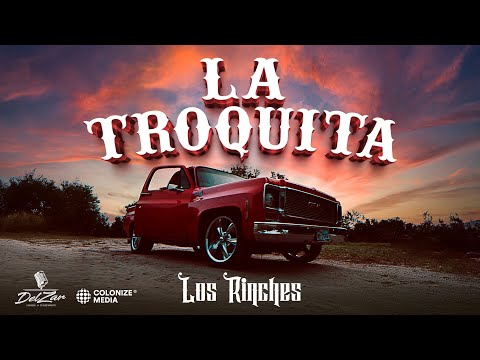 Los Rinches - La Troquita (Video Oficial)