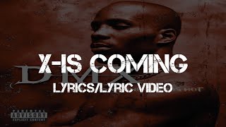 DMX - X-Is Coming (Lyrics/Lyric Video)
