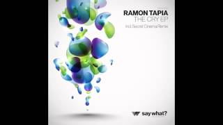 Ramon Tapia - The Cry (Original Mix) [Say What? Recordings]