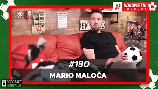 A1 Nogometni Podcast #180 - Mario Maloča