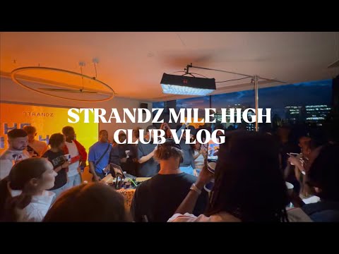 STRANDZ - MILE HIGH CLUB VLOG (FT ANTSLIVE, SAINTE, SLEW AND MORE)