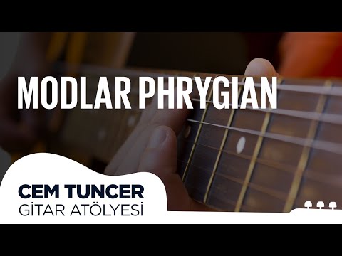 Cem Tuncer - Gitar Atölyesi | Modlar ­Phrygian