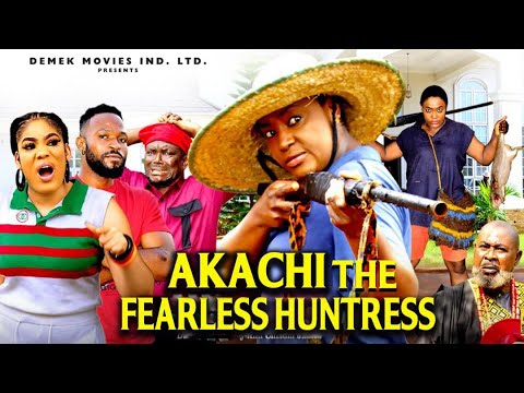 Akachi The Fearless Huntress (Complete Season 1&2)- Lizzy Gold 2025 Latest Nigerian Nollywood Movie