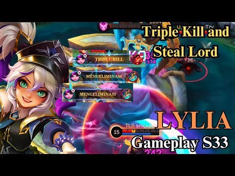 Lylia Gameplay S33 2024 - Triple Kill and Steal Lord - Lylia Top 1 Global Build - MLBB