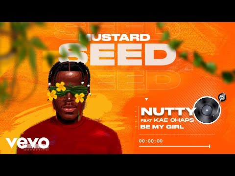 Nutty O - Be My Girl ft. kae Chaps