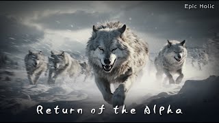 Return of the Alpha | Majestic and Powerful Orchestra | Classical Epic Music