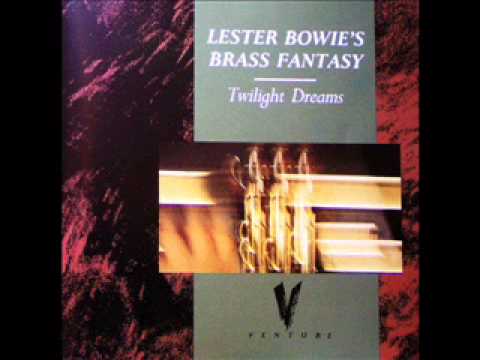 Lester Bowie's Brass Fantasy - I Am With You