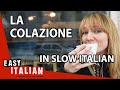 Having Breakfast In Slow Italian Super Easy Italian 43