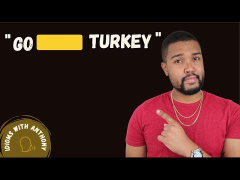 American Expression & Idiom: Go Cold Turkey