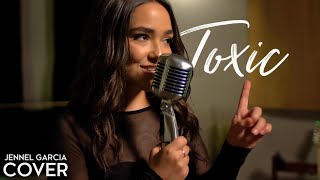 Toxic - Britney Spears (Jennel Garcia acoustic cover) on Spotify &amp; Apple