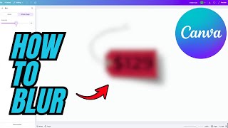 How to Blur Using Canva – Step-by-Step Tutorial