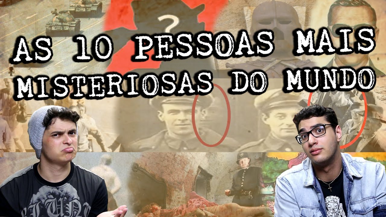 AS 10 PESSOAS MAIS MISTERIOSAS DO MUNDO