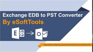 eSoftTools EDB to PST conversion software
