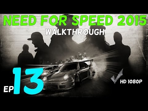 Need For Speed 2015 Gameplay Walkthrough Part 13 - Bravo !!!