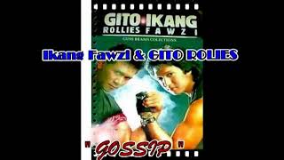 Download lagu Ikang Fawzi ft Gito Rolies - GOSIP mp3