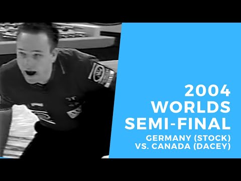 2004 Ford World Curling Championship - Semi-Final - Germany (Stock) vs. Canada (Dacey)