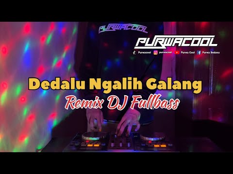 DJ Dedalu Ngalih Galang - Edi Satya Remix DJ Fullbass Viral Tiktok