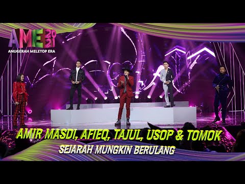 Sejarah Mungkin Berulang | Tomok, Afieq Shazwan, Tajul, Amir Masdi, Usop | AME2021 | MeleTOP