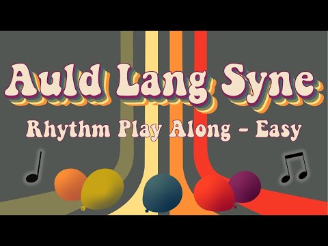Auld Lang Syne [Easy Mode] - Rhythm Play Along