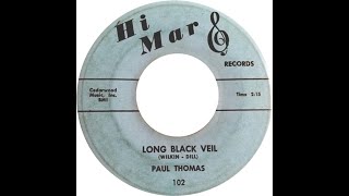 Paul Thomas - Long Black Veil (Lefty Frizzell Cover)