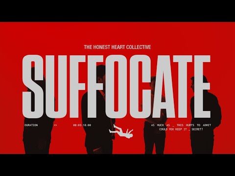 The Honest Heart Collective - Suffocate (Official Video)