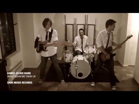 Darko Jelisic Band - NIKAD NISAM BIO TAKAV JA