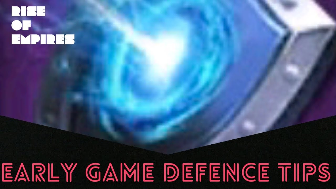 EARLY GAME DEFENCE TIPS - Rise of Empires Ice and Fire