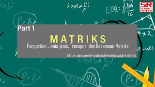 Download lagu Matriks (Part 1) - Pengertian, jenis-jenis, transpos, dan kesamaan matriks mp3
